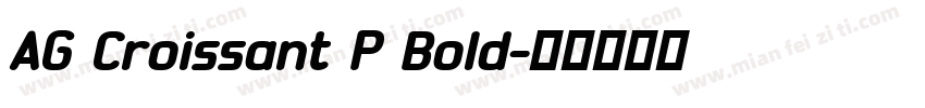 AG Croissant P Bold字体转换